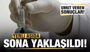 Yerli Asi Calismasinda Sona Yaklasild Umut Veren Sonuclar Guncel Haberleri