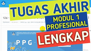Maybe you would like to learn more about one of these? Tugas Akhir Modul 1 Profesional Lengkap Tki Tik Ppg Dalam Jabatan 2020 Youtube
