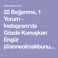 22 Begenme 1 Yorum Instagram Da Gozde Konuskan Engur Anneolmakbunugerektirir Bir Kadin Dogurursa Cocuklarina Anne Olur Asik O Instagram Yemek Tarifler