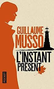 Telecharger Pdf Epub L Instant Present Par Guillaume Musso Gratuit Ebook France Guillaume Musso Livres Guillaume Musso Pdf Gratuit