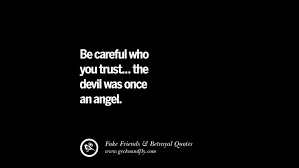 When angels visit us, we do not hear the rustle of wings, nor feel the feathery touch of the breast of a dove; 105 Quotes On Fake Friends That Back Stabbed And Betrayed You