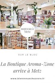 Nouveau A Metz Une Boutique Aroma Zone Bienvenue Chez Vero Pin It Jpg Boutique Cosmetique Produits De Beaute La Beaute Naturelle