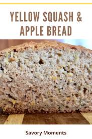 Yellow Squash And Apple Bread Recipe Apple Bread Squash Bread Bread