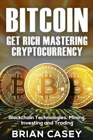 Getting bitcoin in a recent conversation about bitcoin, i was asked so if bitcoin is worth so much, and mining it requires expensive hardware, is there a way for the average person to use it? the answer is yes. Pdf Download Full Bitcoin Get Rich Mastering Cryptocurrency Blockchain Technologies Mining Investing And Trading Cryptocurrency For Beginners Pdf All Ebook Audiobook By Brian Casey Gassopwoeezr63782