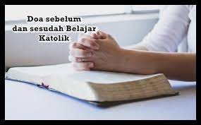 Doa Sebelum Dan Sesudah Belajar Katolik Secara Singkat Yosefpedia Com