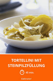 Tortellini Mit Steinpilzfullung Rezept Tortellini Rezepte Lebensmittel Essen
