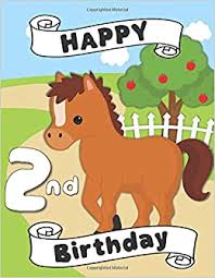 Check spelling or type a new query. Happy 2nd Birthday A Horse Coloring Book For A Second Birthday Party Birthday Card Gift Alternative Horse Lover Birthday Books Pink Crayon Coloring 9798629682998 Amazon Com Books
