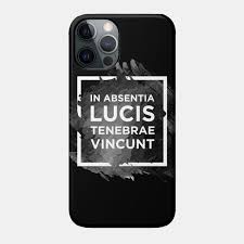 God did not create evil. In The Absence Of Light Darkness Prevails Latin Quote Phone Case Teepublic