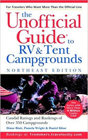 Maybe you would like to learn more about one of these? The Unofficial Guide To The Best Rv And Tent Campgrounds In The Northeast Unofficial Guides Bair Diane Wright Pamela Kline Daniel Amazon Com Books