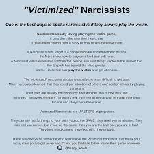 The Narcissist That Plays The Victim Is Usually One Of The Hardest Ones To Get Around The V Playing The Victim Playing The Victim Quotes Victimized Narcissist
