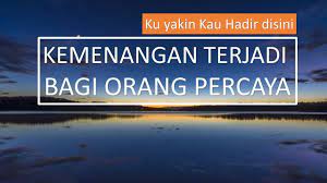 Lagu kuyakin kau hadir disini. Pujian Kemenangan Ku Yakin Kau Hadir Di Sini Kumenyembah Youtube