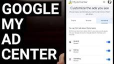 Google Launches My Ad Center Hub with Controls for Viewing ...