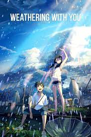Title Weathering With You 2019 Released Date 19 Jul 2019 Genre Animation Fantasy Weathering With You 2019 P Anime Movies Animated Movies Anime Films