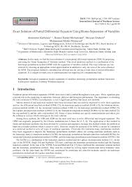 No introduction to partial differential equations would be complete without some discussion of approximate solutions and numerical methods. Pdf Exact Solution Of Partial Differential Equation Using Homo Separation Of Variables Abdolamir Karbalaie Academia Edu