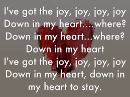 I've got the joy, joy, joy, joy down in my heart. Title By Veronica Madrigal
