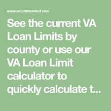 See The Current Va Loan Limits By County Or Use Our Va Loan Limit Calculator To Quickly Calculate The Va Loan Limit In Your Area Va Loan Loan County