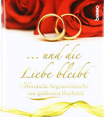 Deutsch lernen mit übungsmaterialien für den unterricht. Und Die Liebe Bleibt Herzliche Segenswunsche Zur Goldenen Hochzeit Amazon De Bonhoeffer Dietrich Grun Anselm Kuhn Johannes Siebald Manfred Bucher