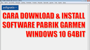 Install Cara Download Install Software Pabrik Garmen Pada Windows 10 64bit In 2020 Windows 10 Software Windows