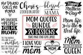 Download Mom Quotes Svg Bundle 20 Designs Svg Png Dxf Cutting Files 245359 Cut Files Design Bundles