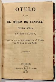 Bis zu 20 gb datenvolumen sichern inkl. Otelo I Sea El Moro De Venecia En Tres Actos Que Se Ha De Representar Em El Teatro De La Cruz De Esta Corte William Shakespeare Francesco Maria Berio Di Salsa