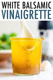 White Balsamic Vinaigrette Dressing Eating Bird Food Recipe In 2020 Balsamic Vinaigrette Dressing Balsamic Vinaigrette Salad Dressing White Balsamic Vinaigrette