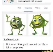 Mike Wazowski With 2 Eyes Google Search Funny Pictures Tumblr Funny Funny Memes
