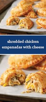 Shredded Chicken Empanadas With Cheese Recipe Mexican Food Recipes Chicken Empanadas Food