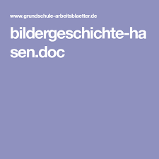 Bildergeschichte Hasen Doc In 2020 Bildergeschichte Bildung Geschichte