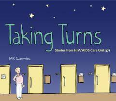 Definition of taking turns in the idioms dictionary. Taking Turns Stories From Hiv Aids Care Unit 371 Graphic Medicine Band 8 Amazon De Czerwiec M K Fremdsprachige Bucher