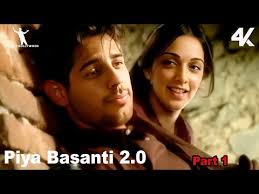 Piya Basanti Re... But it's Sidharth Malhotra and Kiara Advani || Part