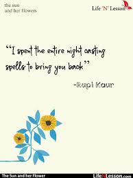 We did not find results for: 16 Quotes From Rupi Kaur S The Sun And Her Flowers That Tells Us What It Is Like To Be In Love Life N Lesson
