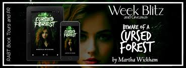 RABT Book Tours and PR Blog: Week Blitz: Beware of a Cursed Forest by Martha  Wickham #promo #excerpt #giveaway #fantasy #rabtbooktours @MarthaWickham