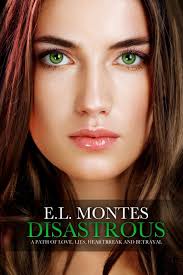 Amazon.com: Disastrous: 9781479372744: Montes, E. L.: Books