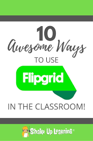 10 Awesome Ways To Use Flipgrid In Your Classroom Live From Iste Suls021 In 2020 Teaching Technology Formative Assessment Tools Online Classroom