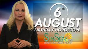 Aries, gemini and leo sign people will work very efficiently and swiftly. August 6 Zodiac Horoscope Birthday Personality Sunsigns Org
