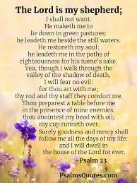 The lord is my shepherd; Psalm 23 The Lord Is My Shepherd I Shall Not Want