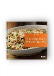 Recetas de cocina al microondas | ricas, sanas y facules. Cocina Para Microondas La Iglesias Mara 9789877180909