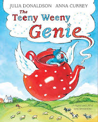 Unable to complete your request at this time. The Teeny Weeny Genie By Julia Donaldson Anna Currey Waterstones