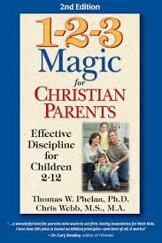 1 2 3 Magic For Christian Parents Effective Discipline For