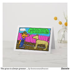 The Grass Is Always Greener On The Other Side Of The Fence Examples The Grass Is Always Greener On The Other Side Card Zazzle Co Uk Note Cards Handmade Cards Diy Note Cards