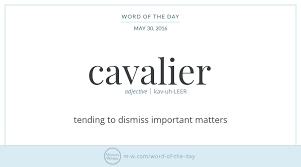 Word Of The Day Cavalier Good Vocabulary Words Uncommon Words English Vocabulary Words