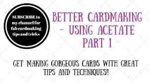 Add some peel offs for that extra touch and send it with love. How To Use Acetate On Your Cards Youtube