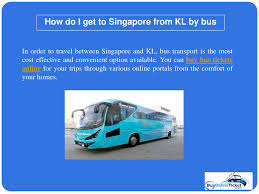 Most of the options are pretty affordable, and widely available in terms of schedule. How Do I Get To Singapore From Kl By Bus By Andersonsmith Issuu