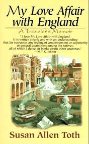 It is filled with pictures and quotes and personal notes. My Love Affair With England A Traveler S Memoir By Susan Allen Toth