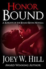 What and what not to do if you want to be a great client. Honor Bound A Knights Of The Board Room Standalone Kindle Edition By Hill Joey W Literature Fiction Kindle Ebooks Amazon Com