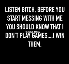 You Better Get That Straight But I Just Might Decide To Do What You Accuse Me Of Just For The Fun Of It I Might Decide To Karma Spruche Spruche So