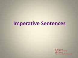 How can you use an imperative sentence? Ppt Imperative Sentences Powerpoint Presentation Free Download Id 2973352