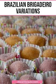 Love Brigadeiros Then You Will Adore These Brigadeiro Recipe Variations We Created It Includes Our Favori In 2020 Brigadeiro Recipe Brazilian Desserts Candy Desserts