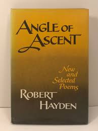 Angle of Ascent New and Selected Poems by Hayden, Robert: Fine Hardcover  (1975) First Edition.