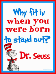 Why Fit In When You Were Born To Stand Out Autism Why Fit In When You Were Born To Stand Out By Dr Seuss Quotes For Kids Leadership Quotes Leadership Quotes Work